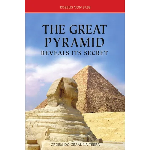 The Great Pyramid Reveals Its Secret - Paperback