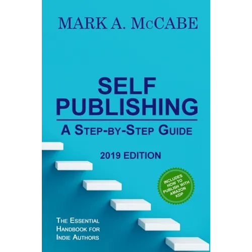 Self-Publishing: A Step-by-Step Guide - Paperback