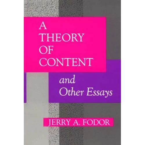 A Theory of Content and Other Essays - Paperback