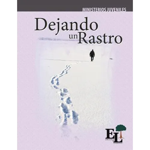 Dejando un Rastro: Escuela de Liderazgo: Especialidad Ministerio Juvenil - Paperback