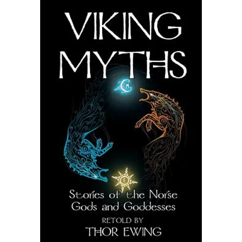 Viking Myths: Stories of the Norse Gods and Goddesses - Paperback