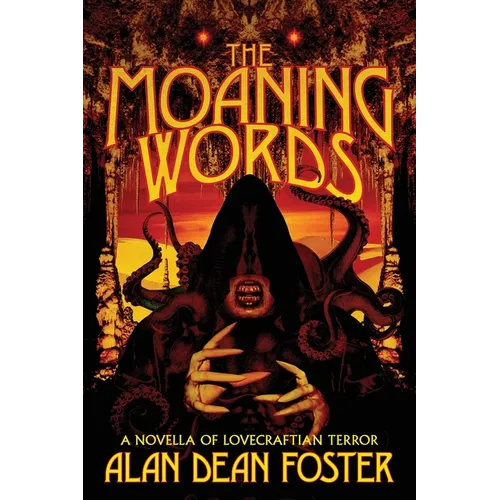 The Moaning Words: A Novella of Lovecraftian Terror - Paperback