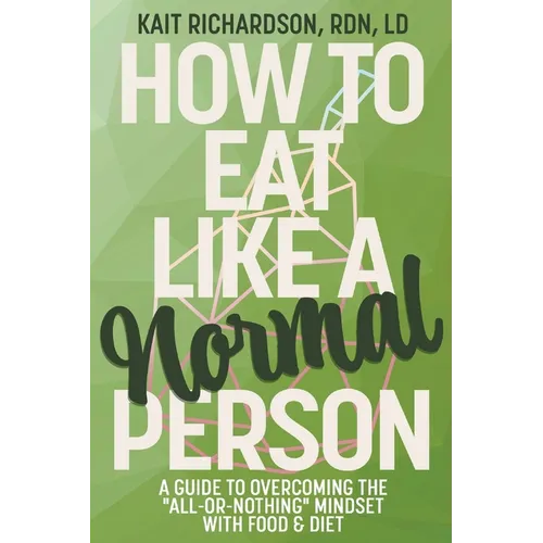 How to Eat Like a Normal Person - Paperback
