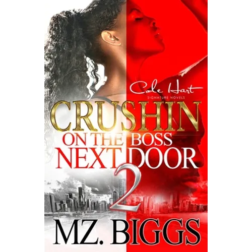 Crushin' On The Boss Next Door 2: An Urban Romance - Paperback