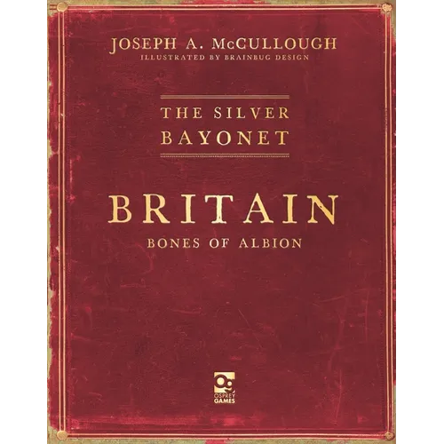 The Silver Bayonet: Britain: Bones of Albion - Paperback
