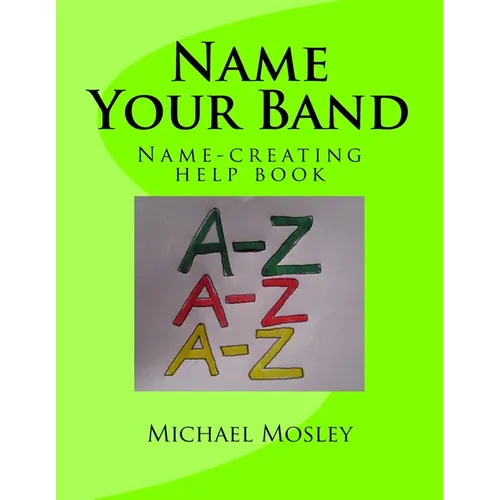 Name Your Band: Name-picking help book - Paperback