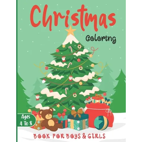 Christmas Coloring Book for Boys and Girls - Ages 4 to 8: 30 Christmas Coloring Pages for Kids ages 4-8 - Paperback
