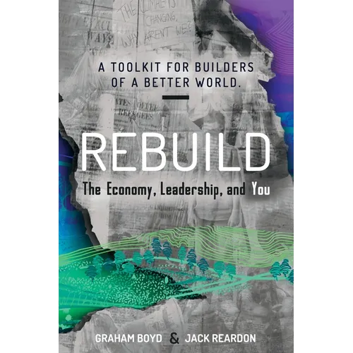 Rebuild: the Economy, Leadership, and You - Paperback