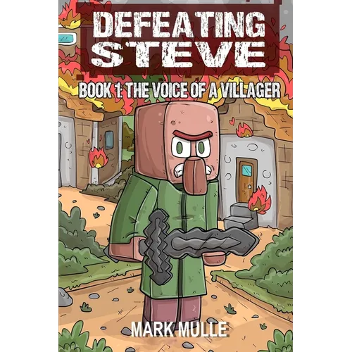 Defeating Steve Book 1: The Voice of a Villager - Paperback
