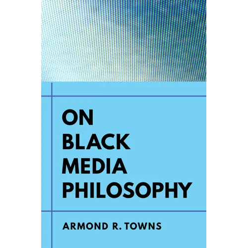 On Black Media Philosophy: Volume 2 - Hardcover