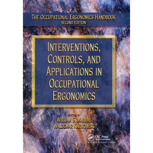 Interventions, Controls, and Applications in Occupational Ergonomics - Paperback