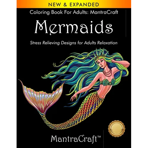 Coloring Book for Adults: MantraCraft: Mermaids: Stress Relieving Designs for Adults Relaxation - Paperback