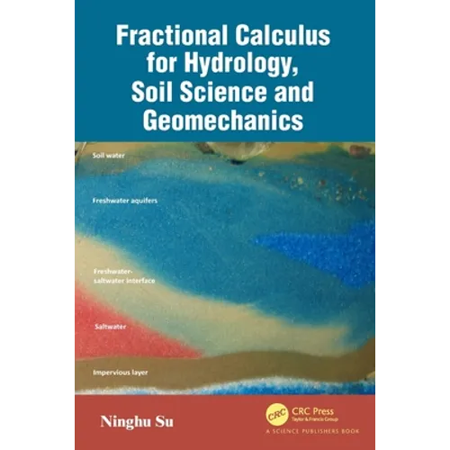 Fractional Calculus for Hydrology, Soil Science and Geomechanics: An Introduction to Applications - Paperback