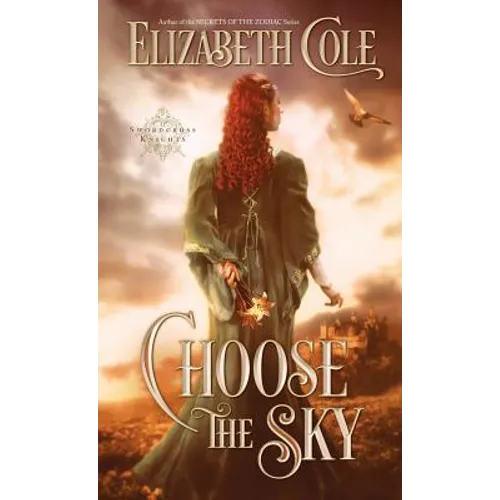 Choose the Sky: A Medieval Romance - Paperback