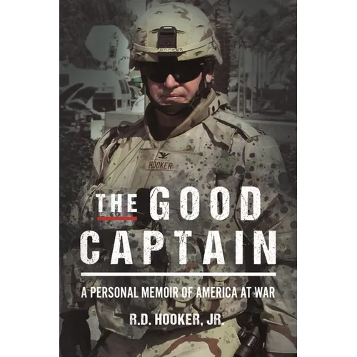 The Good Captain: A Personal Memoir of America at War - Hardcover
