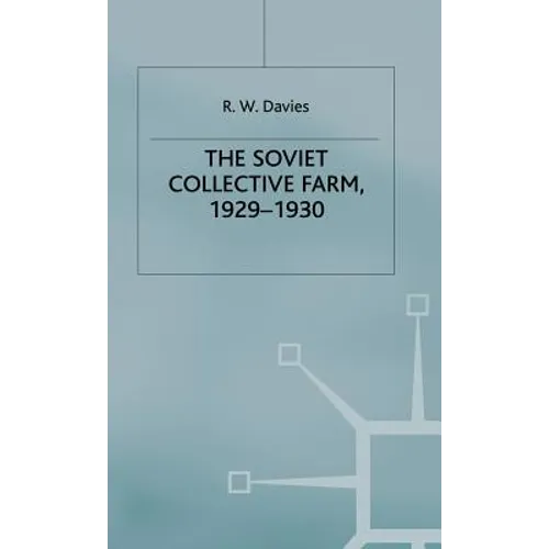 The Industrialisation of Soviet Russia: Volume 2: The Soviet Collective Farm, 1929-1930 - Hardcover