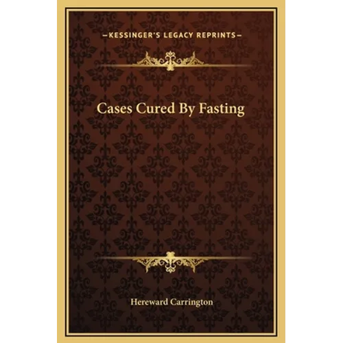 Cases Cured By Fasting - Hardcover