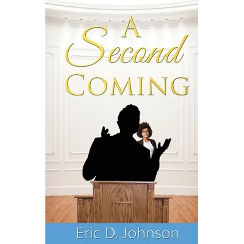 A Second Coming: A sad and twisted saga of an American church. - Paperback
