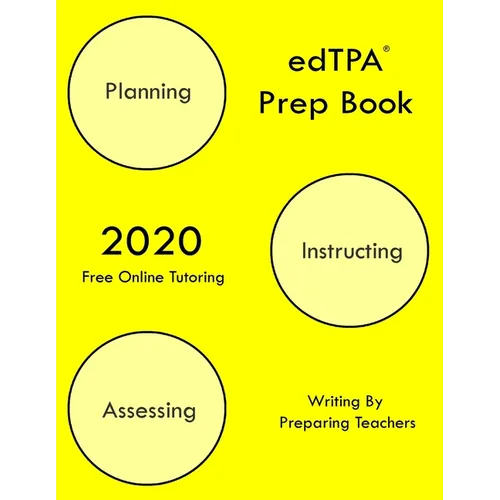 edTPA Prep Book: New 2020 Edition - The most comprehensive guide to completing edTPA . - Paperback