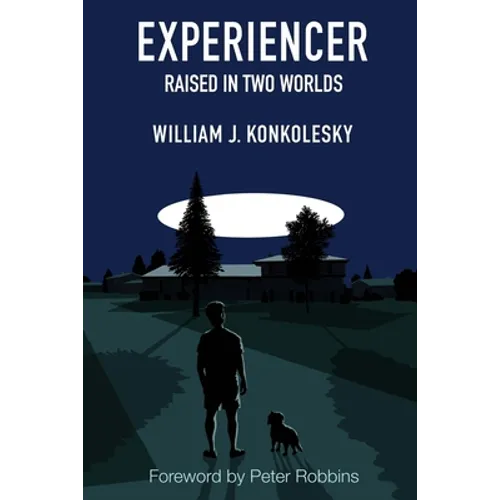 Experiencer: Raised in Two Worlds - Paperback