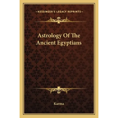 Astrology Of The Ancient Egyptians - Paperback