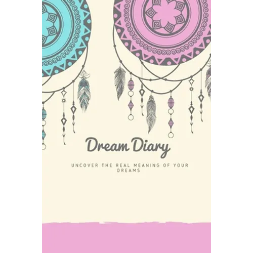 Dream Journal: Dream Diary. Dream Journal. Log Book to Record Dreams. Compact 6"x 9" Suitable for all Women Men and Children of all ages. 120 Pages Li - Paperback