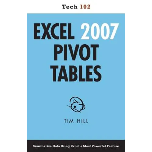 Excel 2007 Pivot Tables (Tech 102) - Paperback