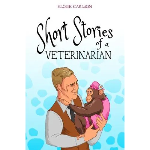 Short Stories of a Veterinarian - Hardcover