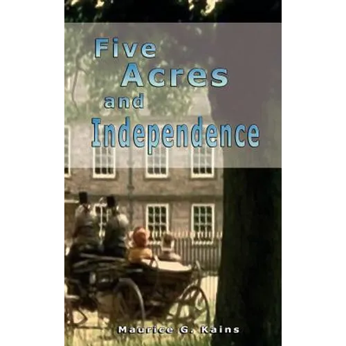 Five Acres and Independence - Hardcover
