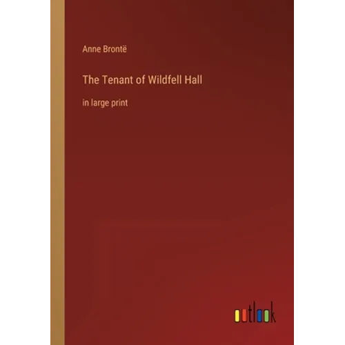 The Tenant of Wildfell Hall: in large print - Paperback