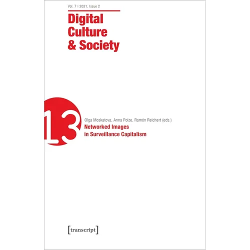 Digital Culture & Society (Dcs): Vol. 7, Issue 2/2021 - Networked Images in Surveillance Capitalism - Paperback
