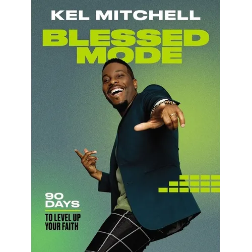 Blessed Mode: 90 Days to Level Up Your Faith (a 90-Day Devotional) - Hardcover
