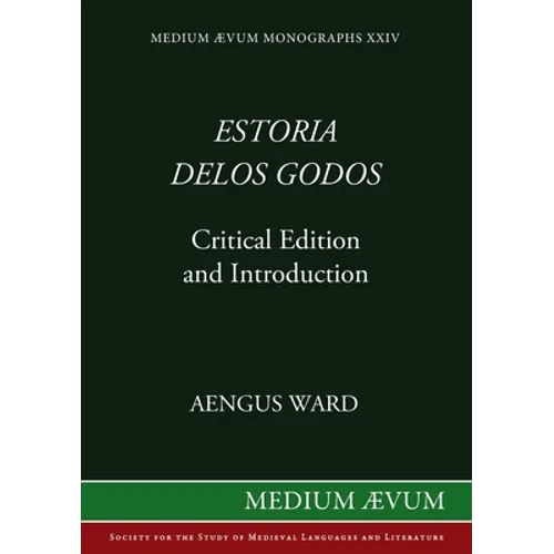 Estoria delos Godos: Critical Edition and Introduction - Paperback