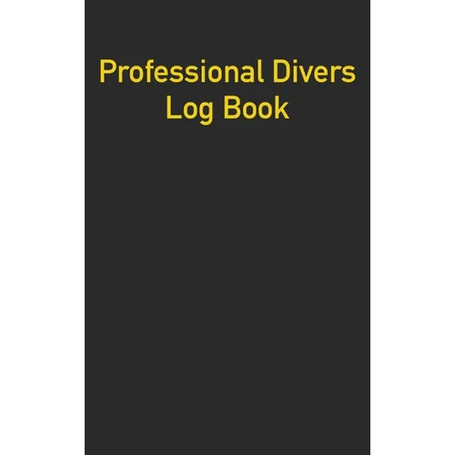 Professional Divers Log Book - Hardcover
