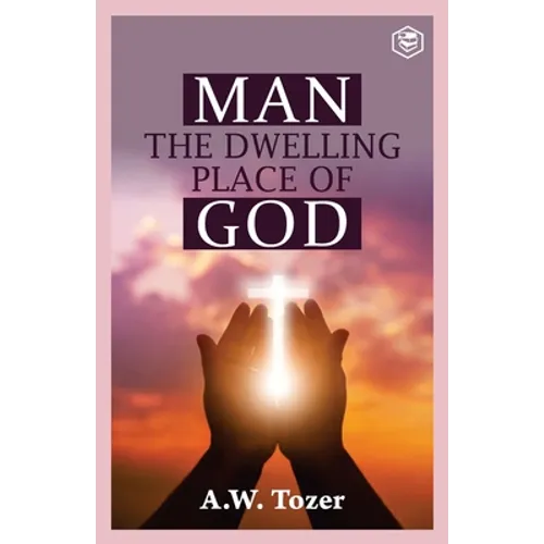 Man The Dwelling Place of God - Paperback