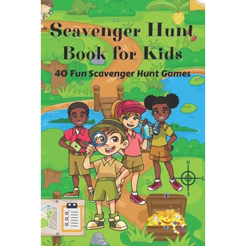 Scavenger Hunt Book for Kids: 40 Fun Scavenger Hunt Games Holidays, Seasons, Indoors, Outdoors & More Great Gift for Kids - Paperback