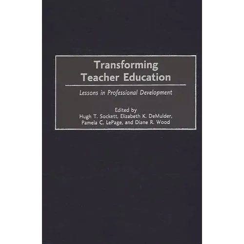 Transforming Teacher Education: Lessons in Professional Development - Hardcover