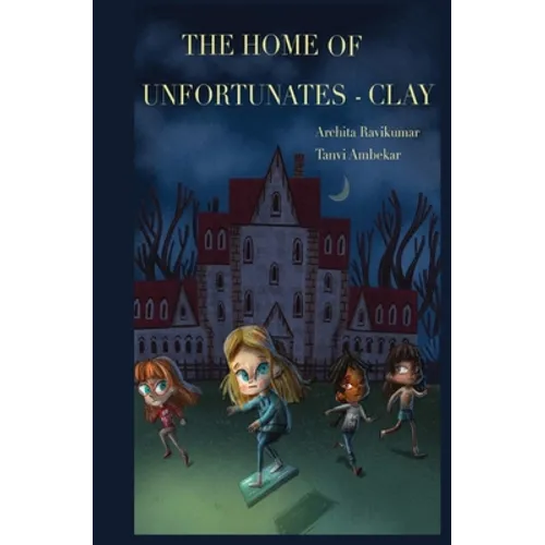 The Home of Unfortunates - Clay - Paperback
