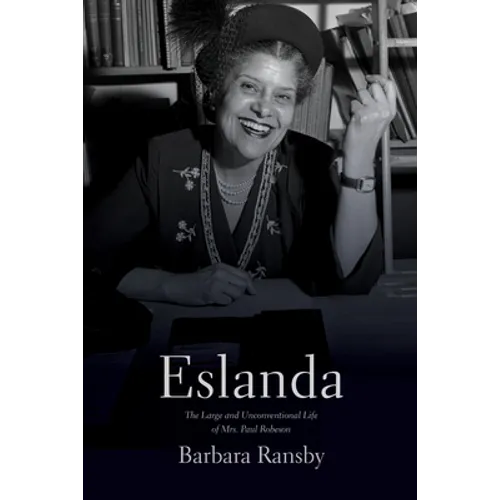 Eslanda: The Large and Unconventional Life of Mrs. Paul Robeson - Paperback