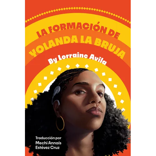 La Formación de Yolanda La Bruja: (The Making of Yolanda La Bruja Spanish Edition) - Paperback