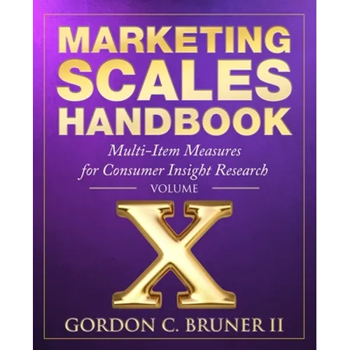 Marketing Scales Handbook: Multi-Item Measures for Consumer Insight Research (Volume 10) - Paperback