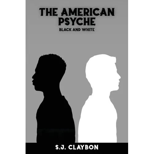 The American Psyche: Black and White - Paperback