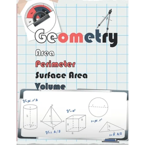 geometry Area, Perimeter, Volume, & Surface Area.: Geometry Workbook, Mastering Essential Math Skills, Entertaining Math, Math Workbook, Practice and - Paperback
