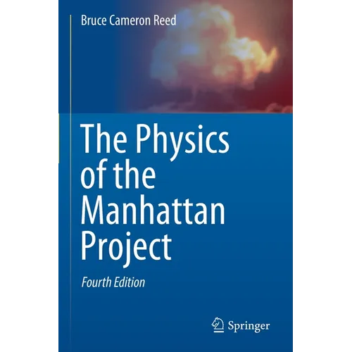 The Physics of the Manhattan Project - Paperback