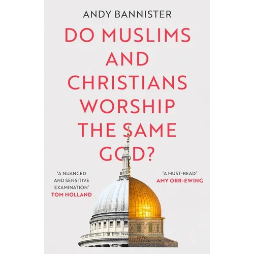 Do Muslims and Christians Worship the Same God? - Paperback