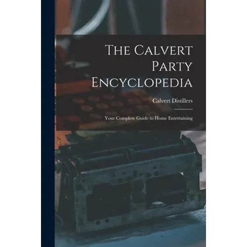 The Calvert Party Encyclopedia: Your Complete Guide to Home Entertaining - Paperback