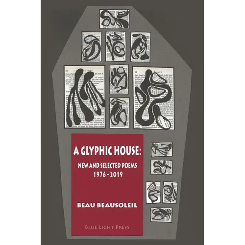 A Glyphic House: New and Selected Poems 1976 - 2019 - Paperback