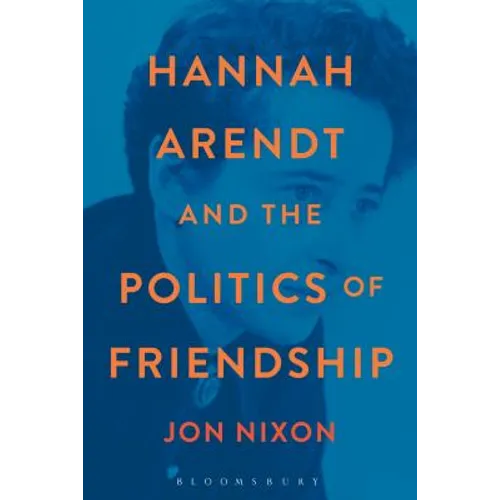 Hannah Arendt and the Politics of Friendship - Paperback