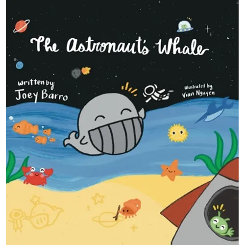 The Astronaut's Whale: (Mom's Choice Award Winner) - Hardcover