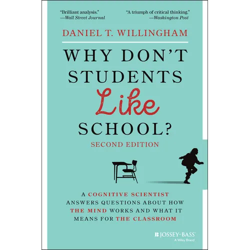 Why Don't Students Like School?: A Cognitive Scientist Answers Questions about How the Mind Works and What It Means for the Classroom - Paperback